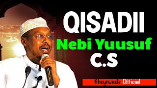 Qisadii Nebi Yuusuf (C.S) Sheekh Mustafe Xaaji Ismaaciil