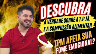 🎬🧠Cortes Psicológicos🧠🎬 - Como a TPM Afeta a Sua Alimentação? Descubra Agora!