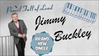 Pencil Full of Lead - Jimmy Buckley