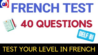 French Quiz: 40 Questions Level Test - [DELF B1]