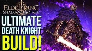 Elden Ring DLC - How To Make An OP "Death Knight" Build Early (Shadow of the Erdtree Best Builds)