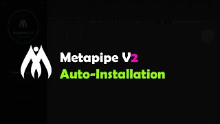 Auto-Installation | Metapipe Studio V2