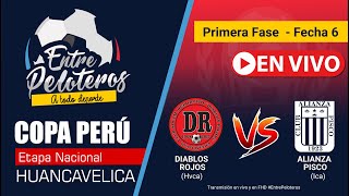 Diablos Rojos (Hvca) - VS - Alianza Pisco (Ica)