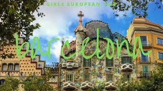 Girl's European Trip: Barcelona Architecture Walking Tour