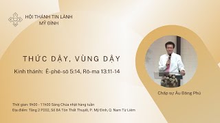 Thức dậy, vùng dậy | Chấp sự Âu Đăng Phú | HTTL Mỹ Đình | Chúa Nhật 23/10/2022