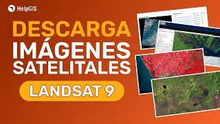 🛰🖼🛰 DESCARGAR Imágenes Satelitales LANDSAT 9 | HelpGIS #landsat