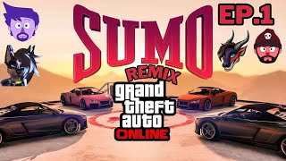 GTA 5 ONLINE Sumo Remix EP 1 [Don't bully me I'll Come]