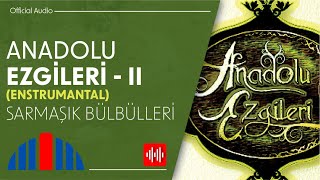 Ali O. Erbaşı, Ceyhun Çelik, Erdinç Şenyaylar, Funda Dündar -  Sarmaşık Bülbülleri (Official Audio)