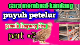 Cara membuat kandang puyuh petelur part 2 kandang puyuh minimalis|| show to make a laying quail cage