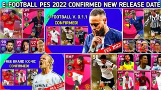 E-FOOTBALL PES 2022 V1.0.0 CONFIRMED NEW RELEASE DATE _ FREE ICONIC LEGENDARY CARD PES 2021 🔥