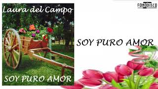 Soy Puro Amor - Laura Del Campo - (FD)