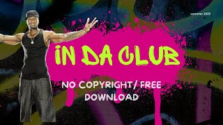 🎉 50 Cent - In Da Club (Onderkoffer Remix) | FREE & No Copyright!! 🎧