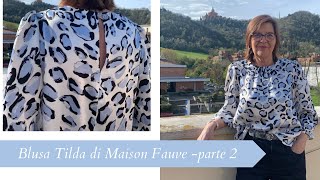 TUTORIAL PASSO PASSO | BLUSA TILDA DI MAISON FAUVE |SECONDA PARTE | #iocucioconJessicaeBrigitte