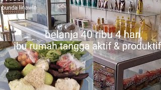 rutinitasirt!! belanja 40 ribu buat 4 hari, jaga toko& bersih bersih