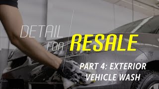 Exterior Vehicle Cleaning - Detail for Resale Episode 4