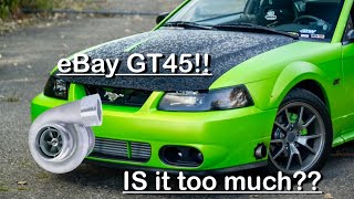 The huge eBay GT45 on a 4.6 Mustang, how well will it work?