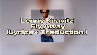 Lenny Kravitz - Fly Away ( Lyrics + Traduction) HD