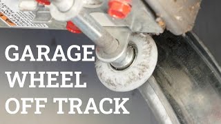 How to Fix Garage Wheel Off Track