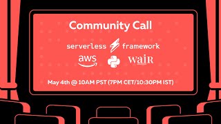 May 4th - Serverless Community Call