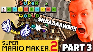 Super CoozShawn World (Part 3) | Super Mario Maker 2