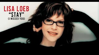 Lisa Loeb & Nine Stories. Stay (I Missed You)