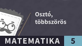 Osztás 4. Egész számok közös osztói | Matematika - 5. osztály