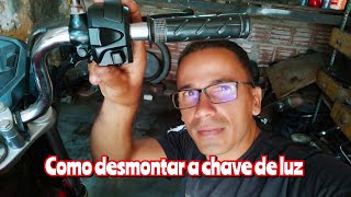 como desmontar a chave de luz da moto 150 2014 e da 160