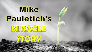 Miracle Story: Mike Pauletich #courseinmiracles #loa