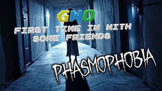 First time in Phasmophobia with friends