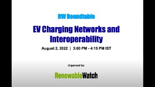 RW Roundtable on EV Charging Networks and Interoperability