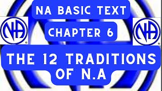 NA Basic Text Chapter 6 - The 12 Traditions #NAbasictext #justfortoday  #jftguy #jft