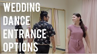 WEDDING FIRST DANCE ENTRANCE OPTIONS ~ HOW TO CHOREOGRAPH YOUR OWN FIRST DANCE PART 1