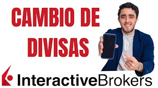 NOTICIA en Interactive Broker🔥👉Actualización: Cómo invertir en la bolsa extranjera y CAMBIAR DIVISAS