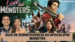 AMOR E MONSTROS ( Netflix 2021) Love and Monsters| Análise com e sem spoiler.