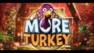 (BTG) More Turkey (Mega Win)