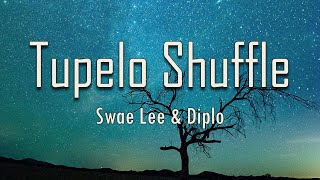 Swae Lee, Diplo - Tupelo Shuffle (Lyrics) | fantastic lyrics