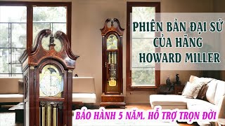 Chiếc Howard Miller phiên bản đại sứ - thiết kết đẹp mắt, cỗ máy chất lượng (giá 54 triệu)