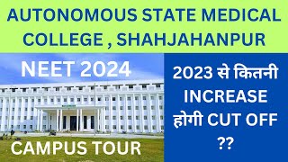 ASMC , Shahjahanpur , UP || Campus Tour || Cut Off || Complete Details || NEET 2024 || Caring Doctor