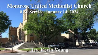 Montrose UMC 8:30 Service, January 14, 2024