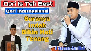 Qori Is The Best | Ustadz H Salman Amrillah | Qori Internasional ,, Suara Indah Hati Tenang