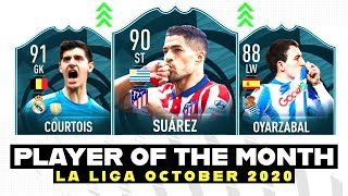 FIFA 21 | OCTOBER LA LIGA POTM CONTENDERS 😱🔥 PLAYER OF THE MONTH FT. SUAREZ, COURTOIS & OYARZABAL