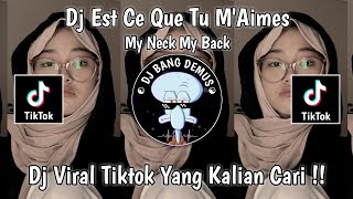 DJ EST CE QUE TU M'AIMES X MY NECK MY BACK_REMIX ORGEN TUNGGAL