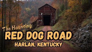 Red Dog Road: Harlan County's Haunted Road