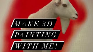 Part 1 Make 3D painting with me!