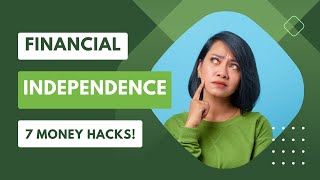 Financial Independence: 7 Money Hacks! #trending #fypシ゚viral #explore #latestnews #goalsetting