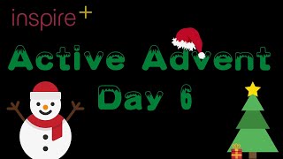 Active Advent Day 6