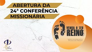 ABERTURA DA 24ª CONFERÊNCIA MISSIONÁRIA 2023