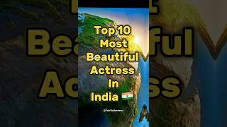 Top 10 Most Beautiful Actress In  India 🇮🇳||2024||#bollywood #top10#viral#shorts