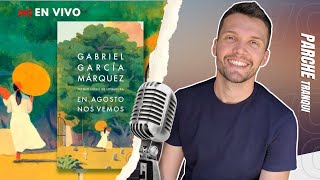 🔴 Leyendo En agosto nos vemos ¡La obra inédita de García Márquez! 😱