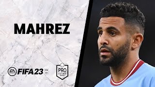 ⚽ FIFA 23 | Cómo hacer a MAHREZ en CLUBES PRO ✅